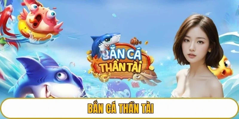 Bắn cá thần tài