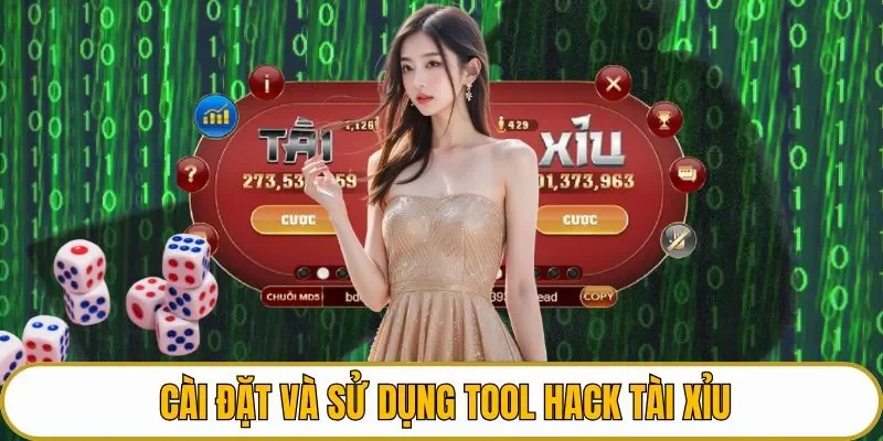 Cài đặt và sử dụng tool hack tài xỉu